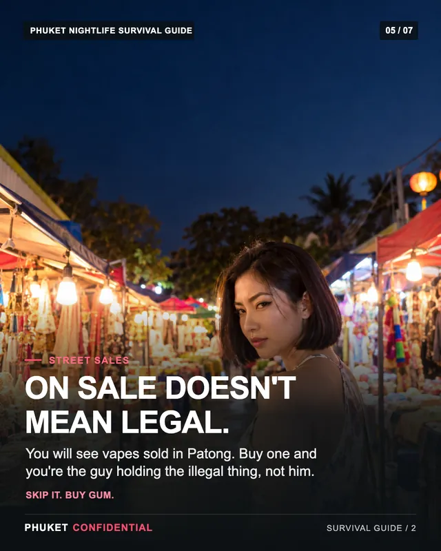 Slide 5: On sale doesn't mean legal. You will see vapes sold in Patong. Buy one and you're the guy holding the illegal thing, not him.